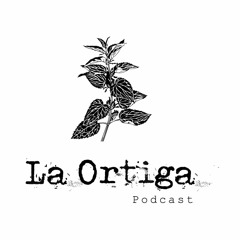 La Ortiga Podcast