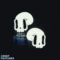 Creep Features