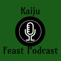 Kaiju Feast Podcast