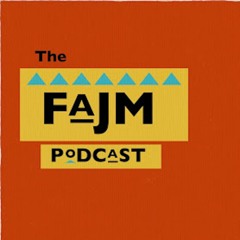 FAJM Podcast