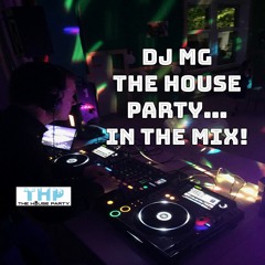THE HOUSE PARTY IN THE MIX by DJ MG