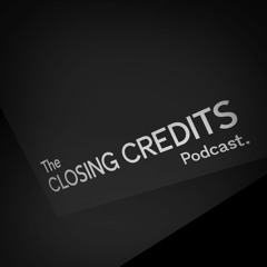 The Closing Credits Podcast