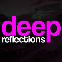 deep reflections