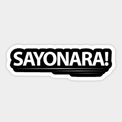 Sayonara!