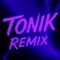 Tonik Remix