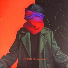 Of Still Command