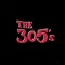The 305's