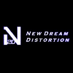 New Dream Distortion