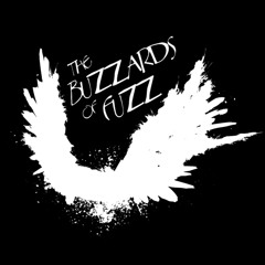 The Buzzards of Fuzz