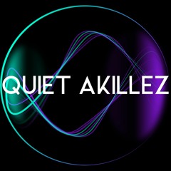 QUIETAKILLEZ