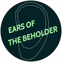 Ears of the Beholder