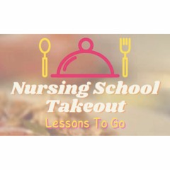 Nursing School Takeout