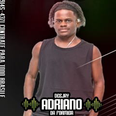 DJ ADRIANO DA FORMIGA-OFICAL NG PART2🐜🚀