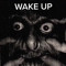 WAKE UP