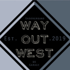 Way Out West // UK Underground