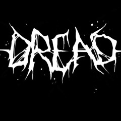 Dread