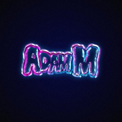 Adam M DnB