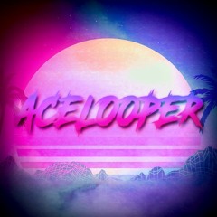 AceLooper