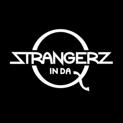 Strangerz in da Q