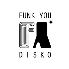 FUNK YOU, DISKO