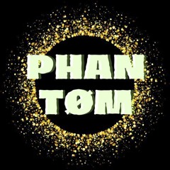 PHANTØM