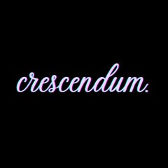 crescendum.