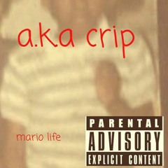 Mario :A.k.A: CRIP :20/20