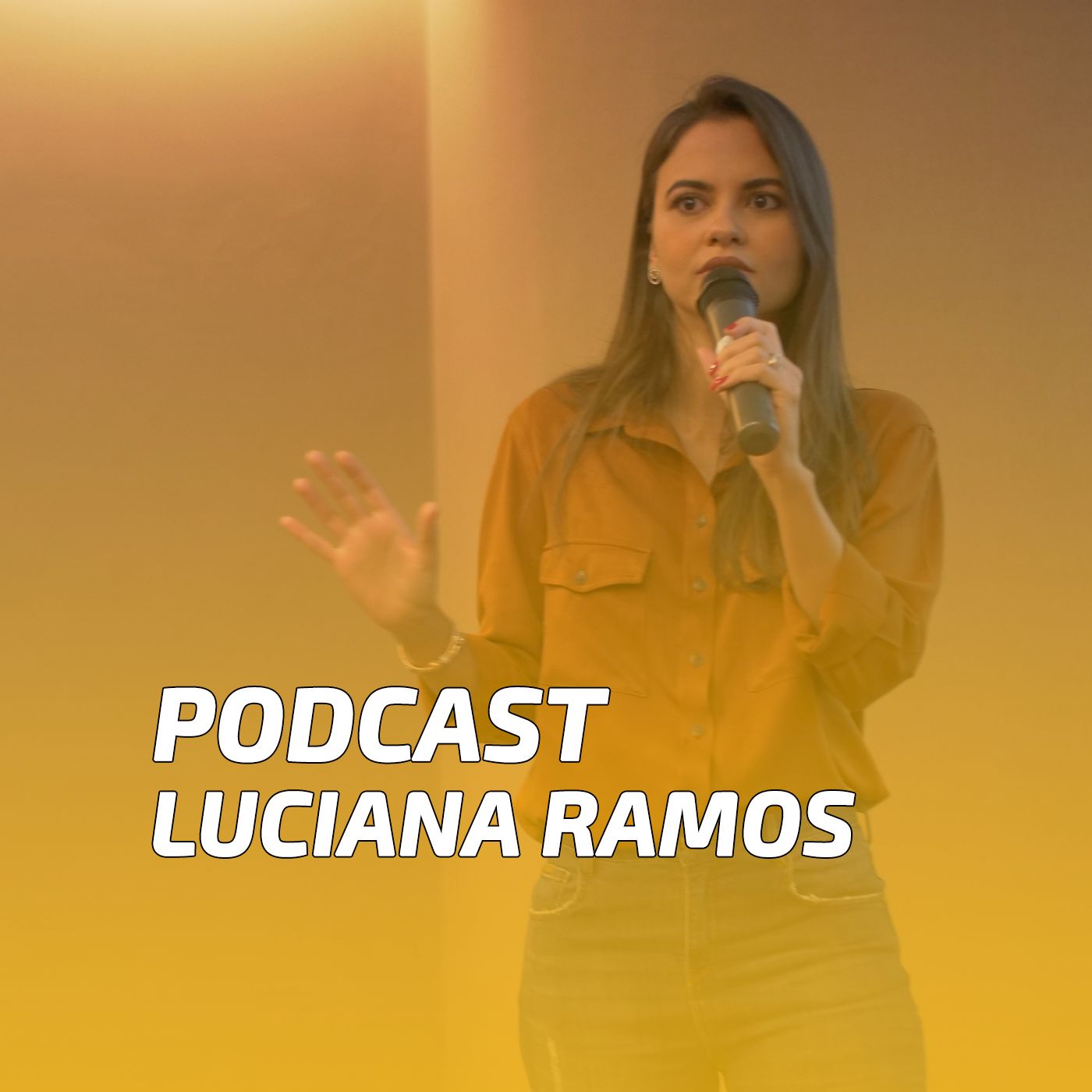 Luciana Ramos - PodCast