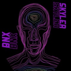 Skyler & Bnx