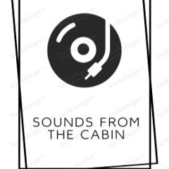 Sounds From The Cabin