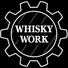 Whisky Work