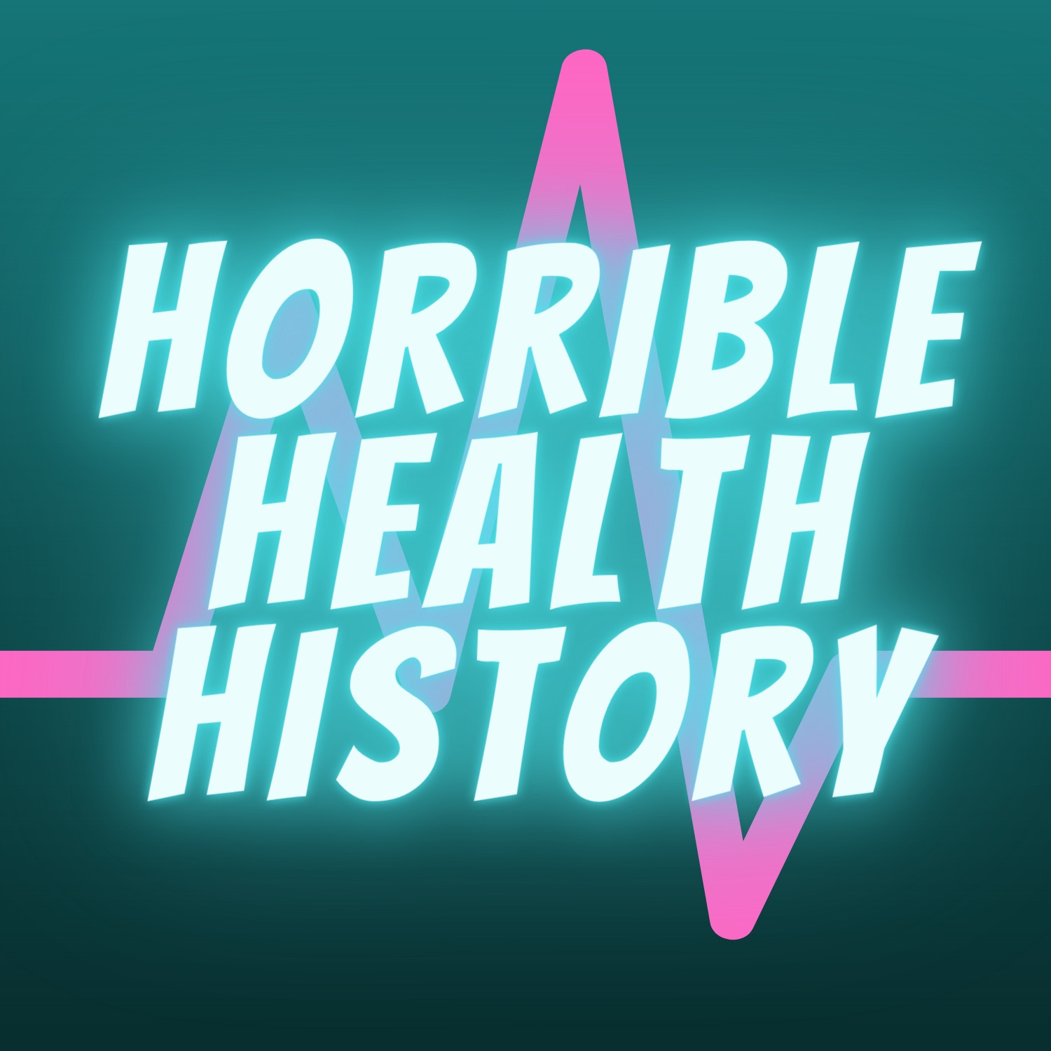 Horrible Health History Podcast