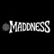 Maddness Project