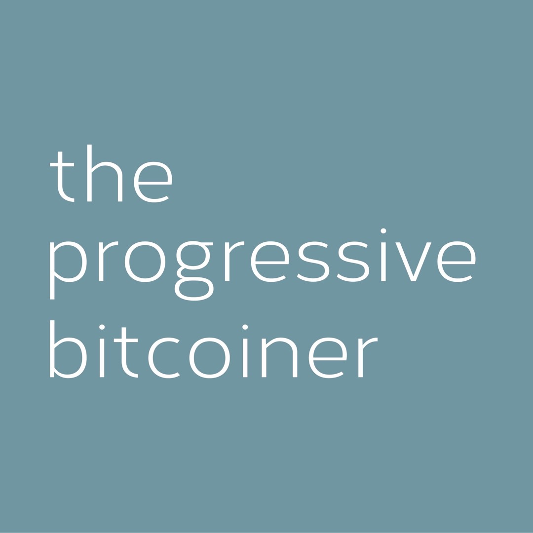 Stream the progressive bitcoiner | Listen to podcast episodes online for  free on SoundCloud