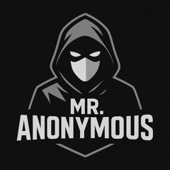 Mr. Anonymous