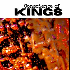 Conscience of Kings - more of....