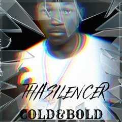 THA SILENCER BIG BOLD BISSNISS Is Coming get ready