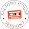 Salford House Sessions