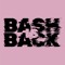 BASH IS BACK