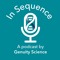 In Sequence: a genomics podcast by Genuity Science