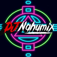 DJ NAHUMIX ✪