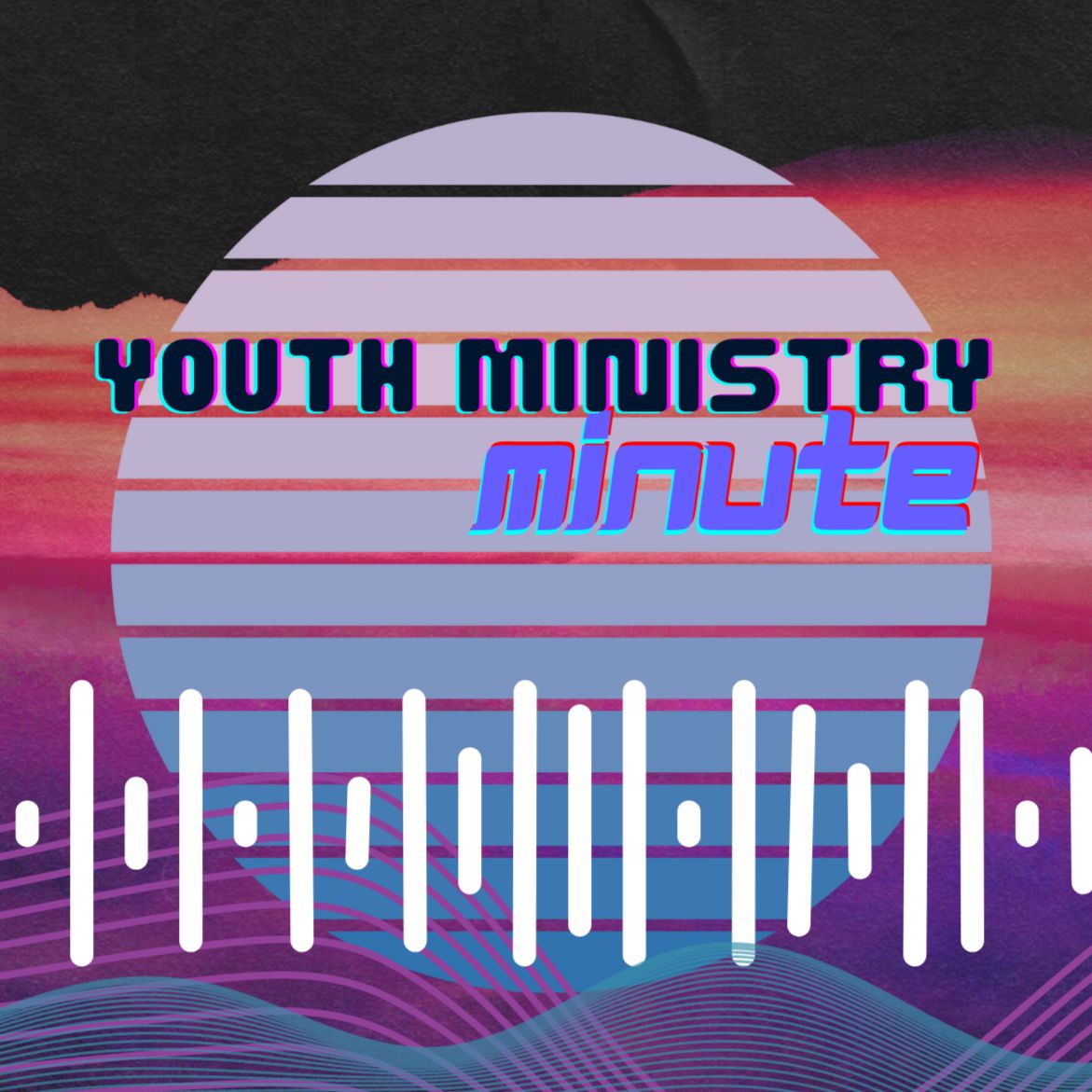 Youth Ministry Minute
