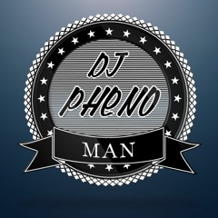 Dj Pheno-Man