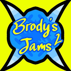 Brody’s Jams 2