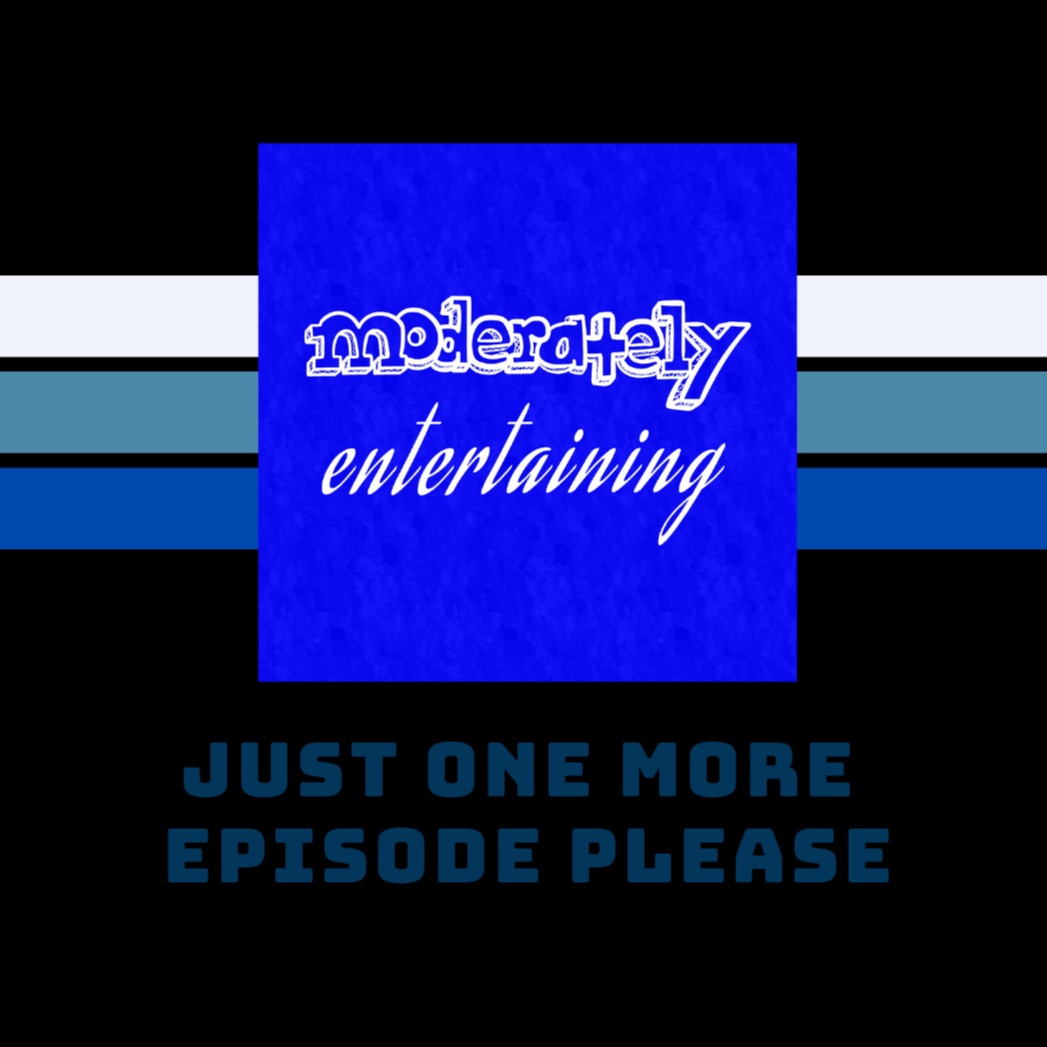 Moderately Entertaining
