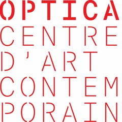 OPTICA centre d'art contemporain