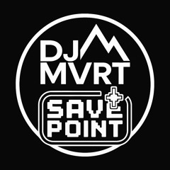 DJ MVRT/SAVE POINT
