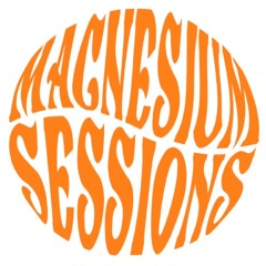 Magnesium Sessions