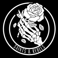 Saints & Rebels