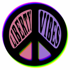Liberty Vibes